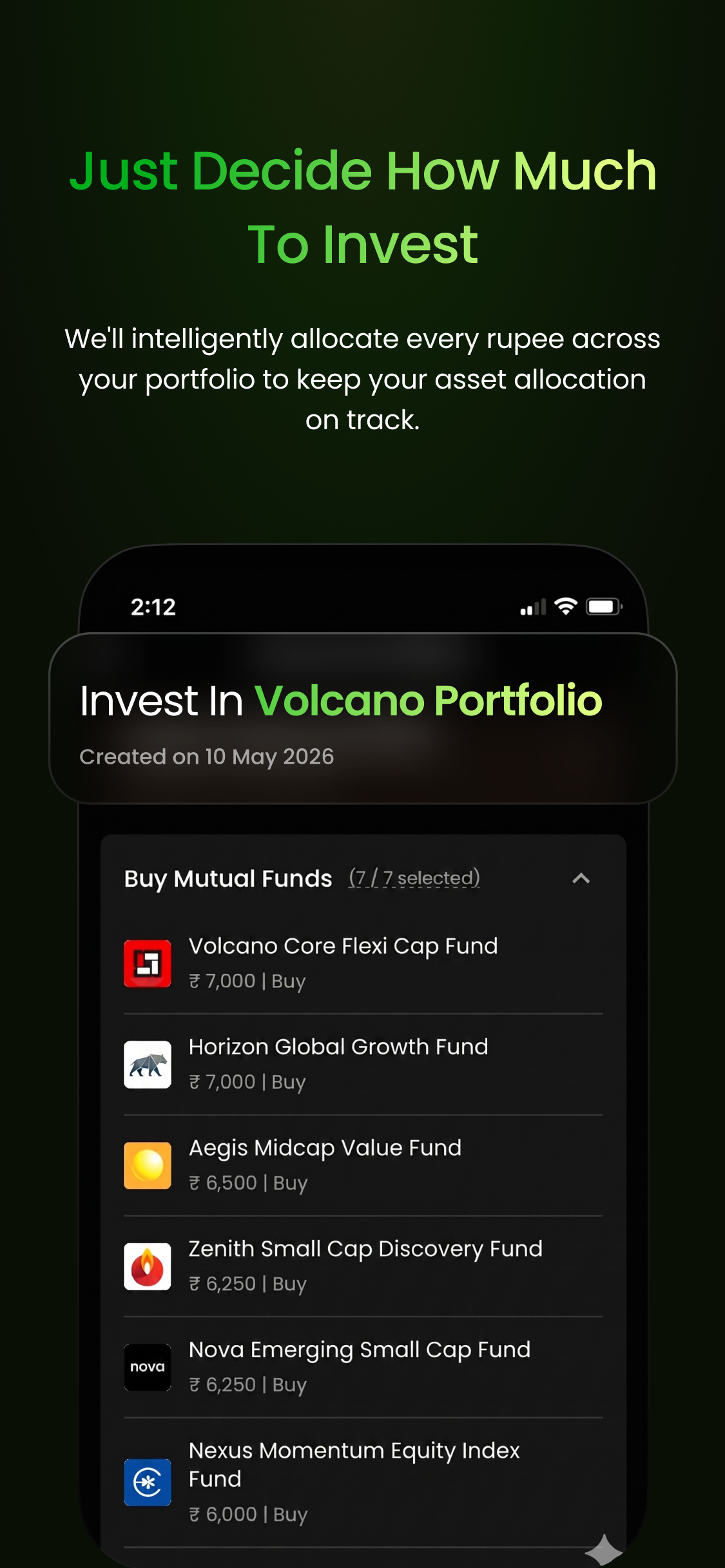 Just decide how much to invest — one-tap investing